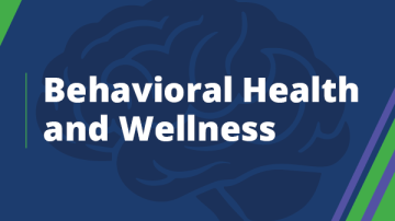 Click to Go to Behavioral Health and Wellness